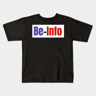 Be-Info Kids T-Shirt